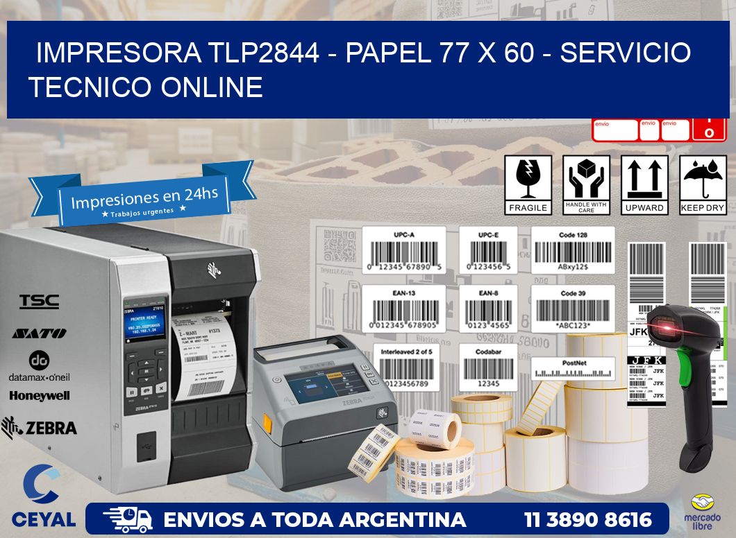 IMPRESORA TLP2844 - PAPEL 77 x 60 - SERVICIO TECNICO ONLINE