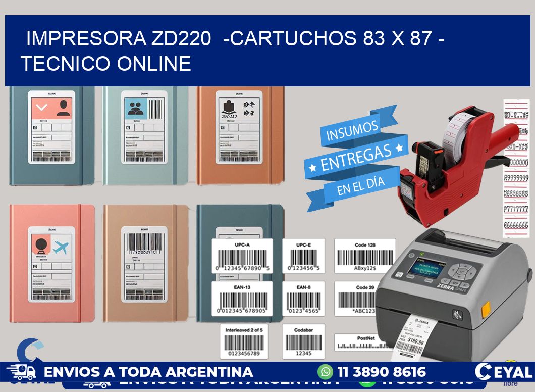 IMPRESORA ZD220 -CARTUCHOS 83 x 87 - TECNICO ONLINE