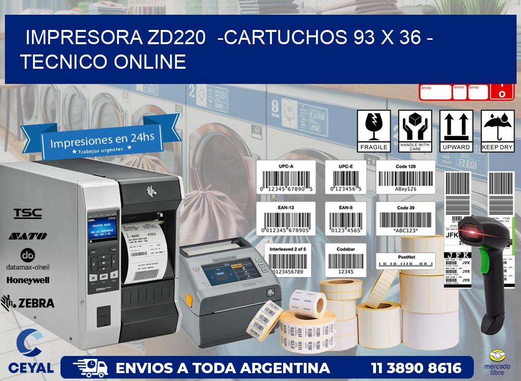 IMPRESORA ZD220  -CARTUCHOS 93 x 36 - TECNICO ONLINE