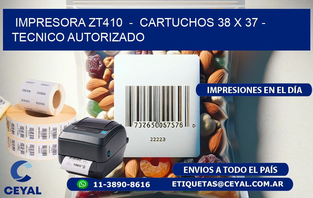 IMPRESORA ZT410  –  CARTUCHOS 38 x 37 – TECNICO AUTORIZADO