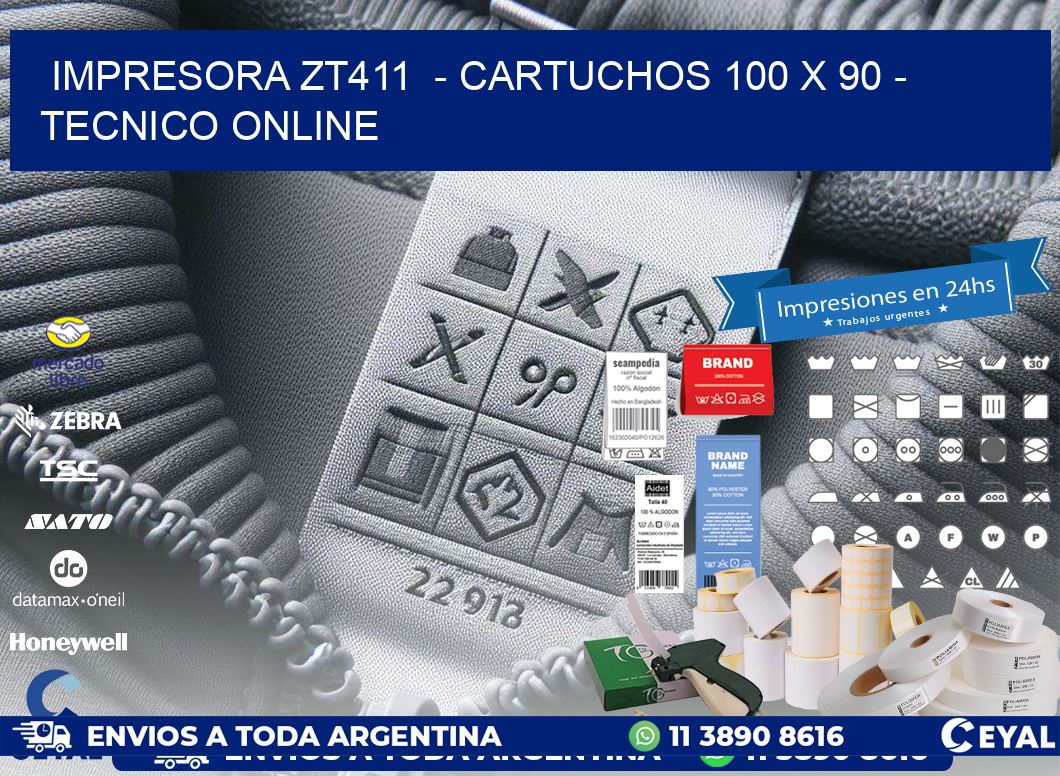 IMPRESORA ZT411  - CARTUCHOS 100 x 90 - TECNICO ONLINE