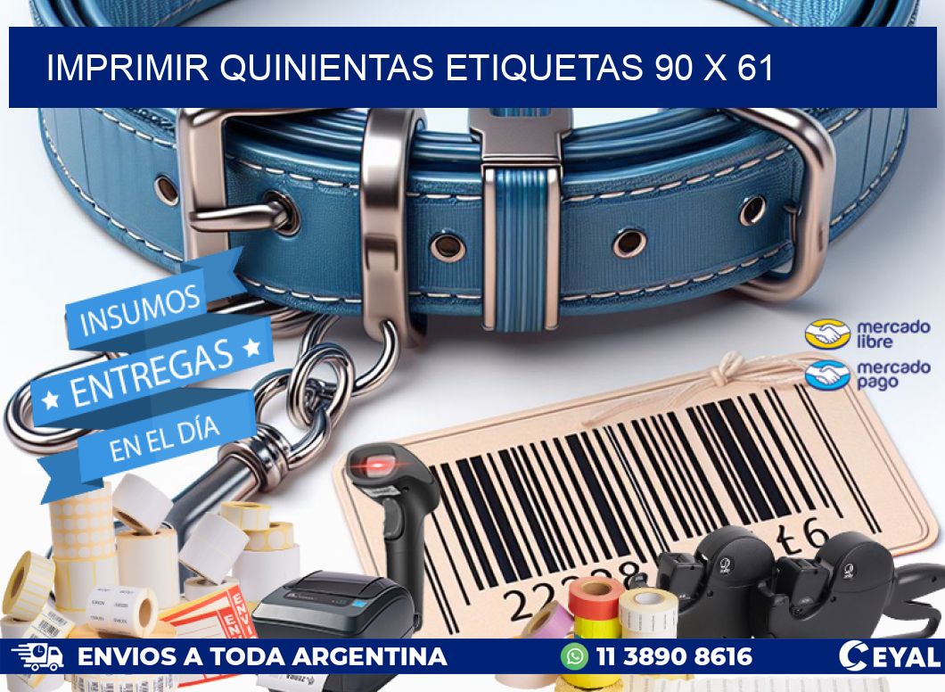 IMPRIMIR QUINIENTAS ETIQUETAS 90 x 61