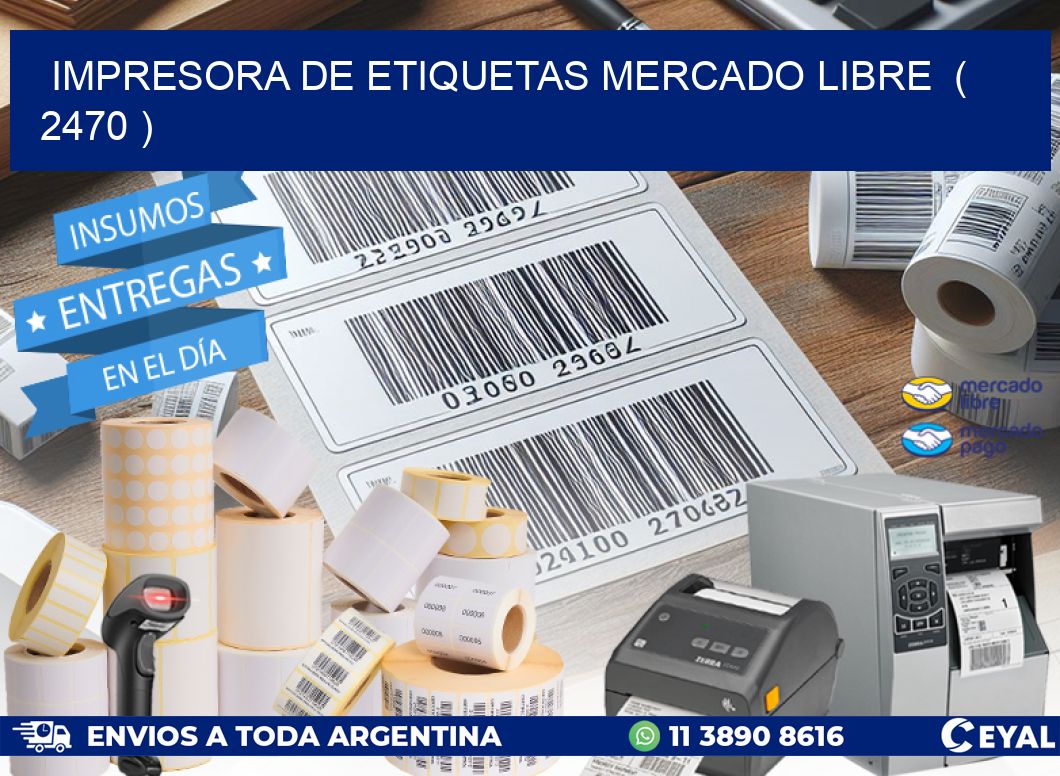 impresora de etiquetas mercado libre  ( 2470 )