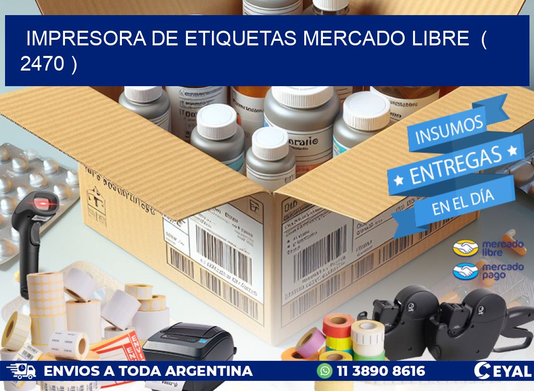 impresora de etiquetas mercado libre  ( 2470 )