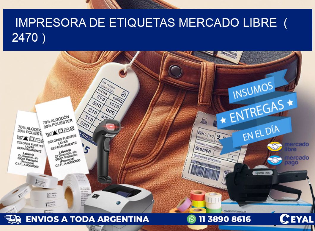 impresora de etiquetas mercado libre  ( 2470 )
