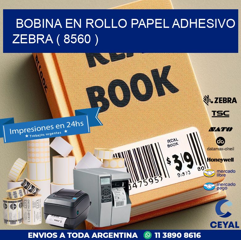 BOBINA EN ROLLO PAPEL ADHESIVO ZEBRA ( 8560 )