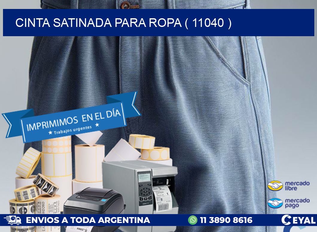 CINTA SATINADA PARA ROPA ( 11040 )