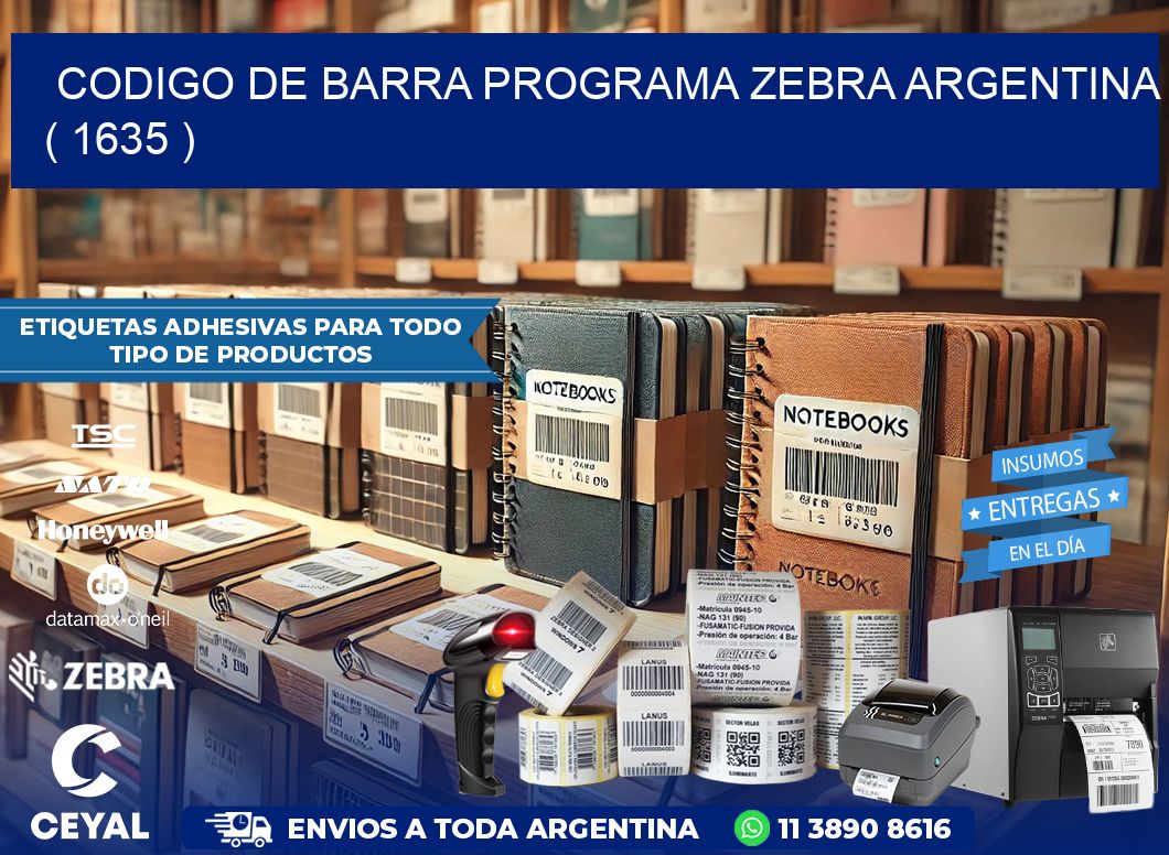 CODIGO DE BARRA PROGRAMA ZEBRA ARGENTINA ( 1635 )