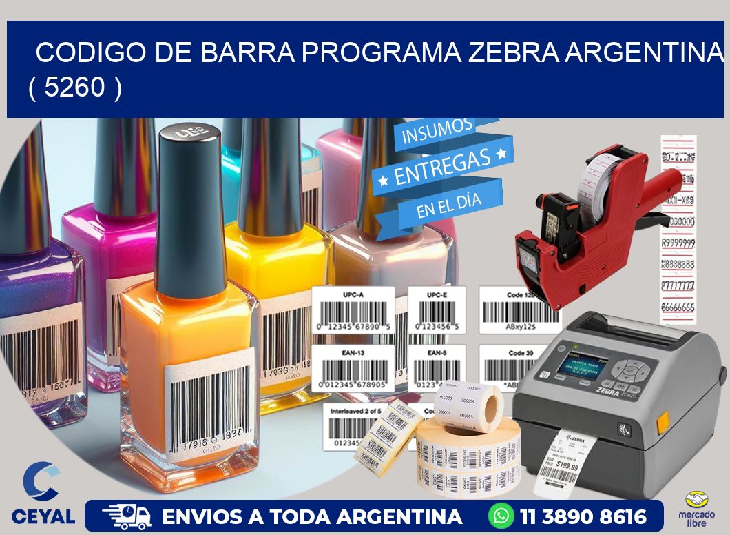 CODIGO DE BARRA PROGRAMA ZEBRA ARGENTINA ( 5260 )