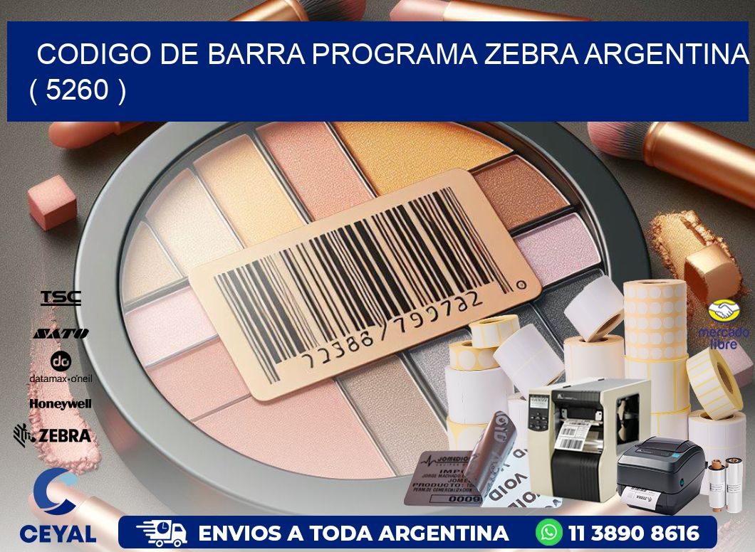 CODIGO DE BARRA PROGRAMA ZEBRA ARGENTINA ( 5260 )