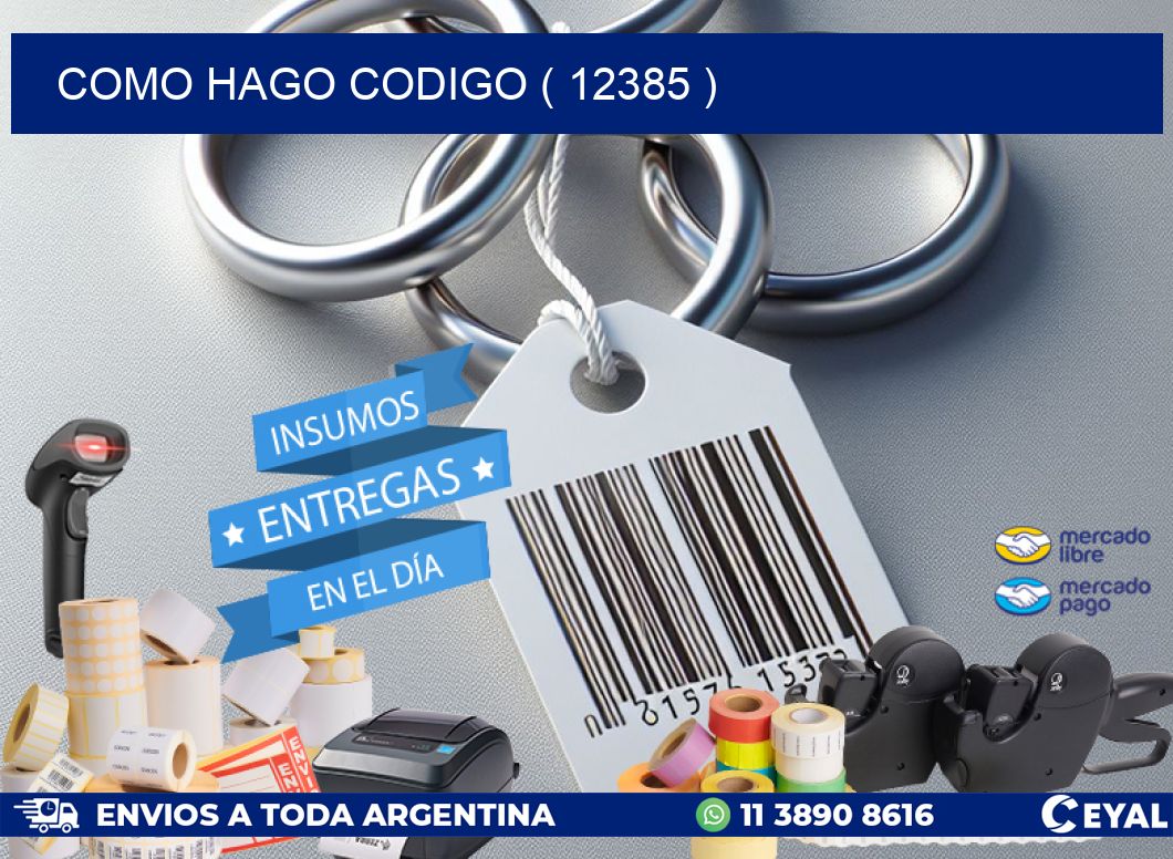 COMO HAGO CODIGO ( 12385 )