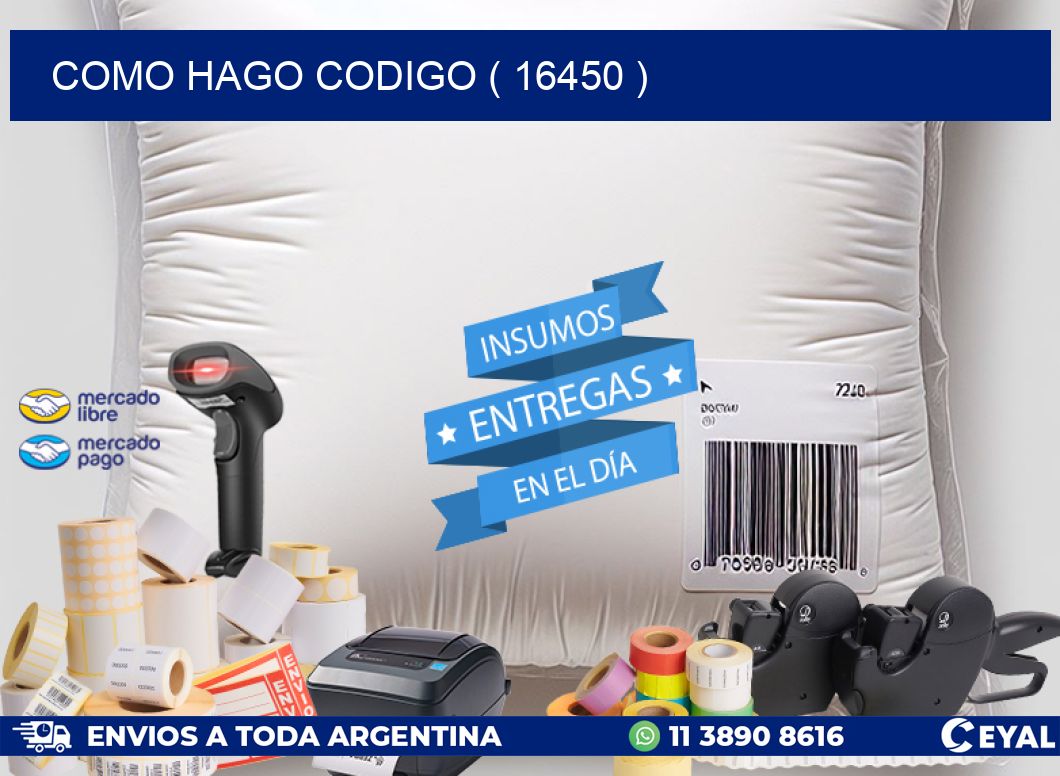 COMO HAGO CODIGO ( 16450 )