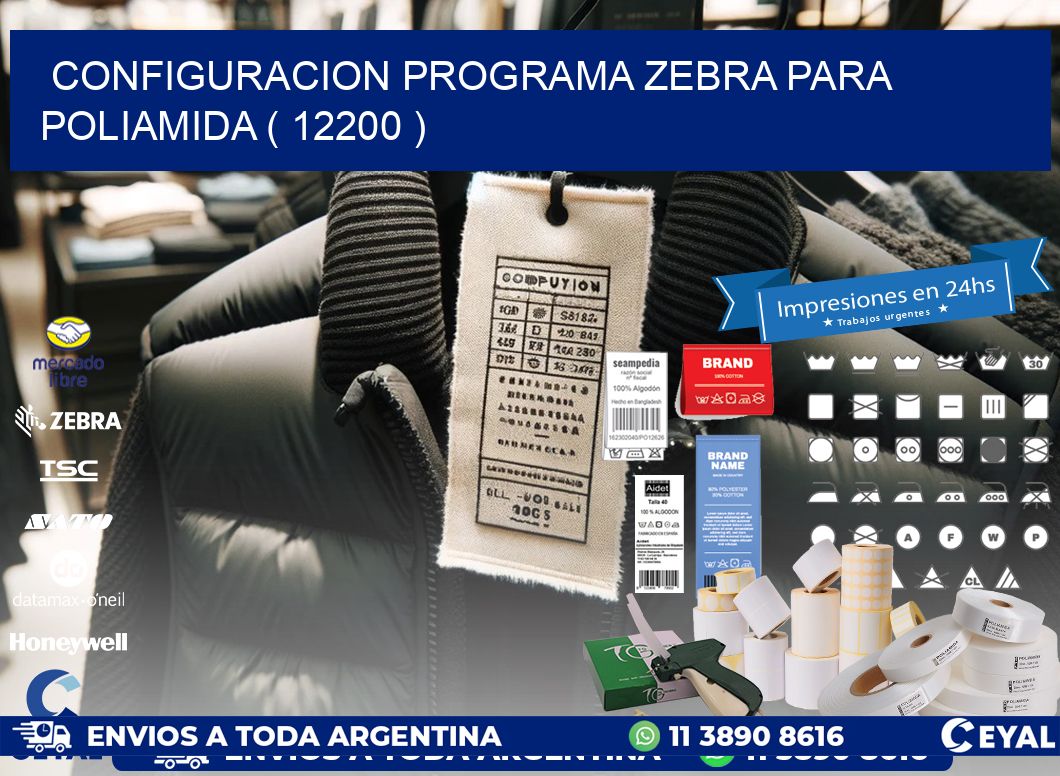 CONFIGURACION PROGRAMA ZEBRA PARA POLIAMIDA ( 12200 )