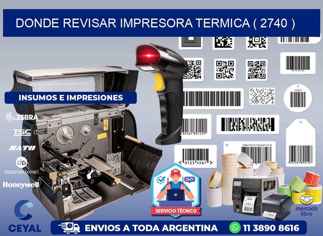 DONDE REVISAR IMPRESORA TERMICA ( 2740 )