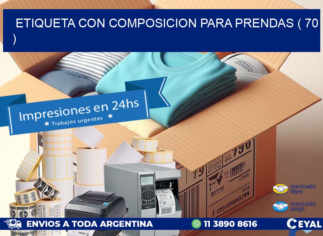 ETIQUETA CON COMPOSICION PARA PRENDAS ( 70 )