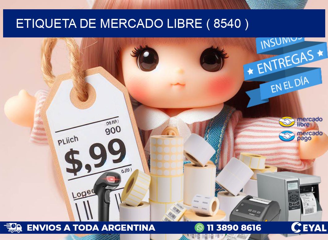 ETIQUETA DE MERCADO LIBRE ( 8540 )