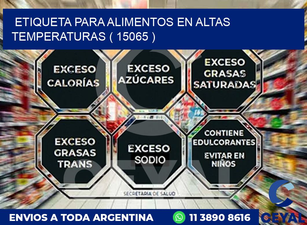 ETIQUETA PARA ALIMENTOS EN ALTAS TEMPERATURAS ( 15065 )