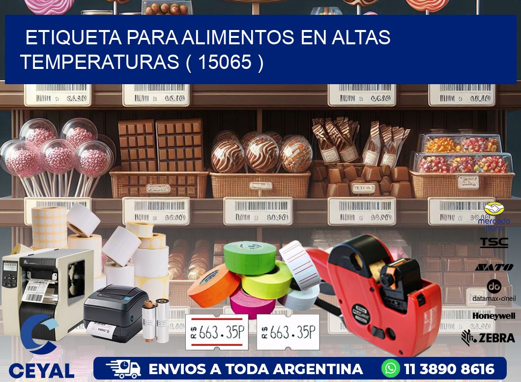 ETIQUETA PARA ALIMENTOS EN ALTAS TEMPERATURAS ( 15065 )