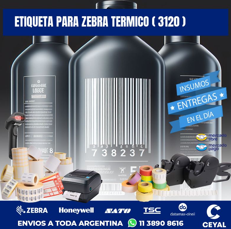 ETIQUETA PARA ZEBRA TERMICO ( 3120 )