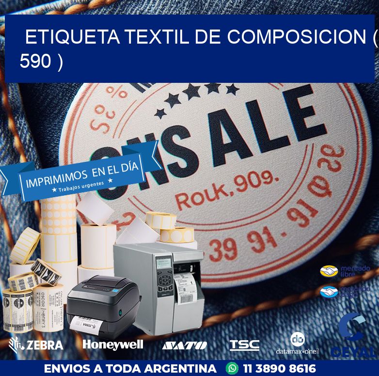 ETIQUETA TEXTIL DE COMPOSICION ( 590 )