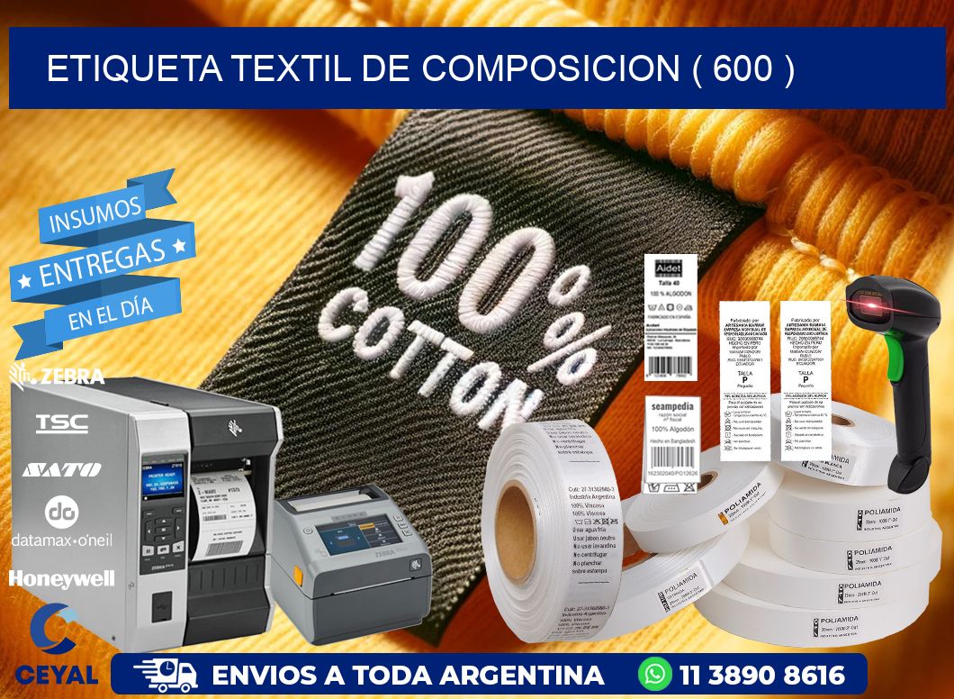 ETIQUETA TEXTIL DE COMPOSICION ( 600 )