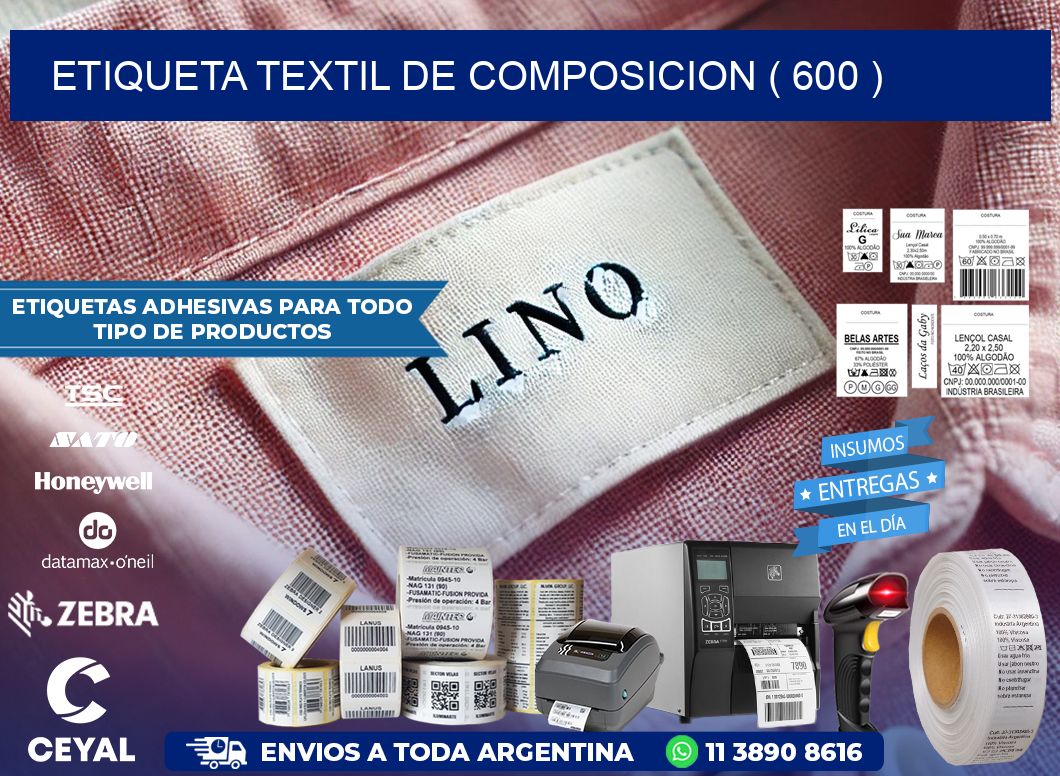 ETIQUETA TEXTIL DE COMPOSICION ( 600 )