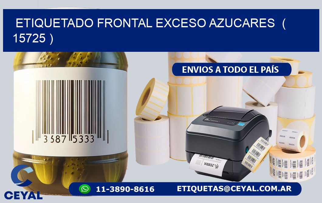 ETIQUETADO FRONTAL EXCESO AZUCARES ( 15725 )