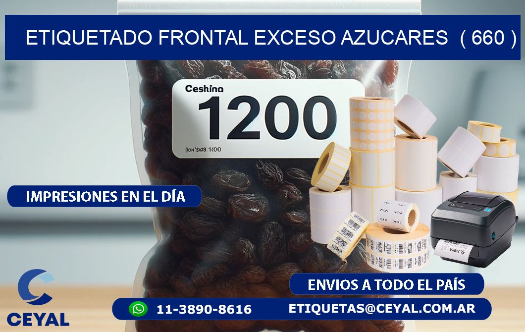 ETIQUETADO FRONTAL EXCESO AZUCARES  ( 660 )