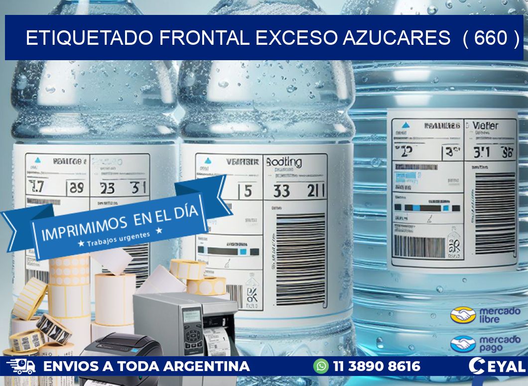 ETIQUETADO FRONTAL EXCESO AZUCARES  ( 660 )