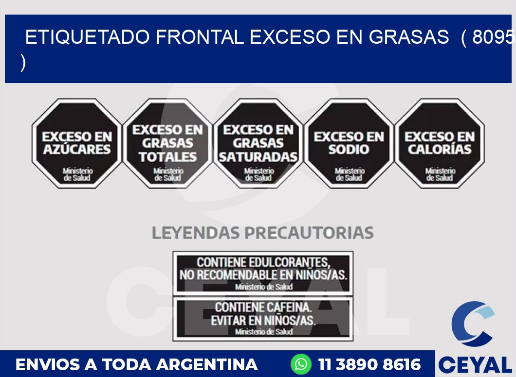 ETIQUETADO FRONTAL EXCESO EN GRASAS  ( 8095 )