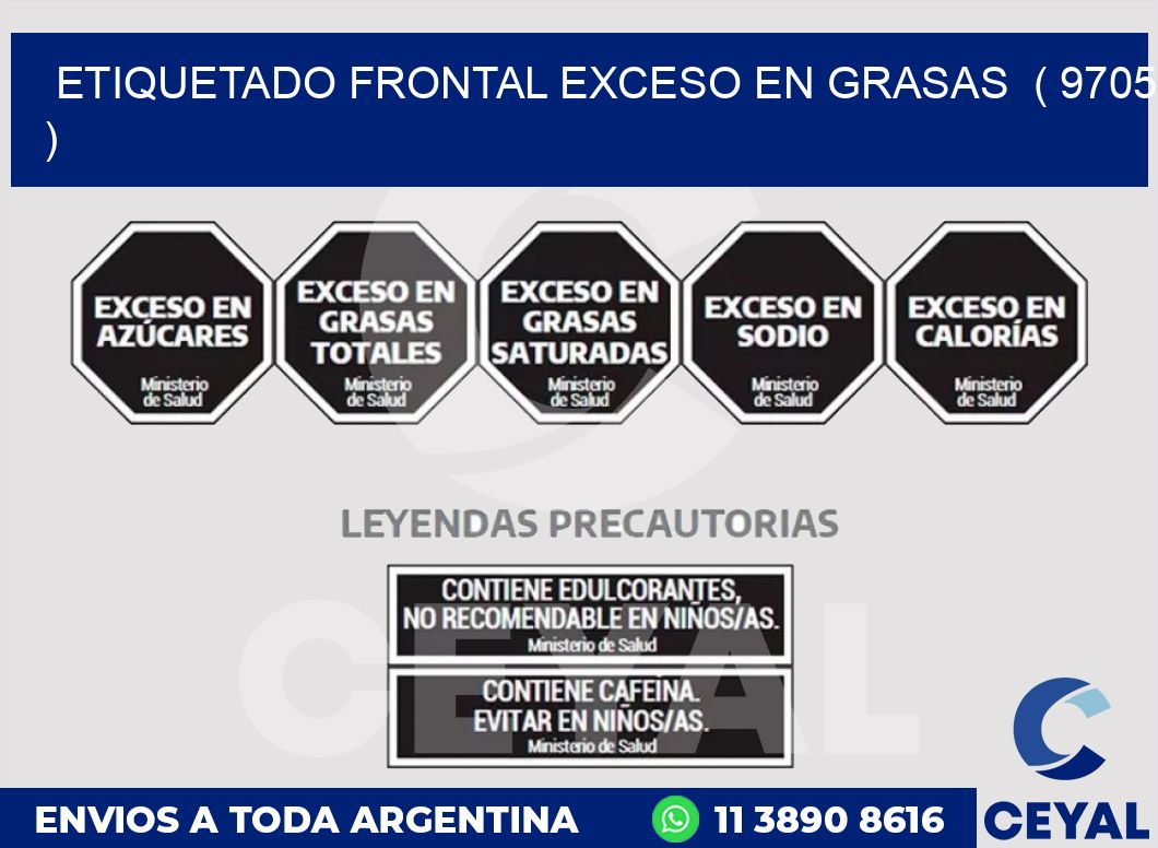 ETIQUETADO FRONTAL EXCESO EN GRASAS ( 9705 )