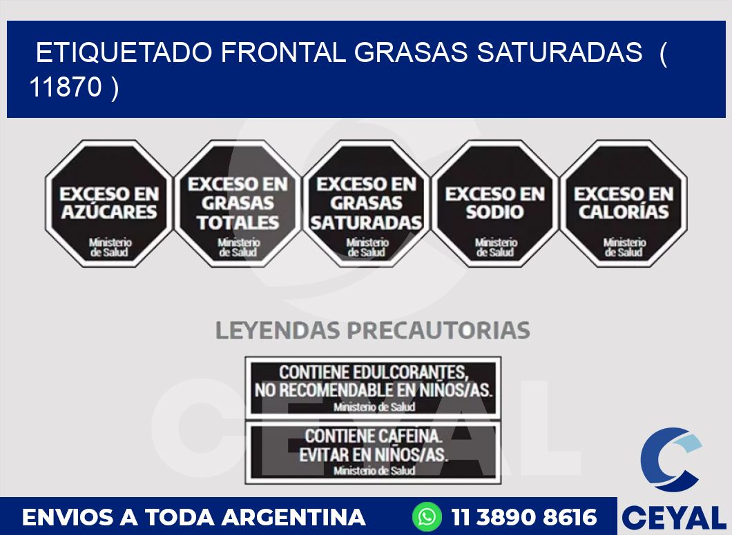 ETIQUETADO FRONTAL GRASAS SATURADAS  ( 11870 )
