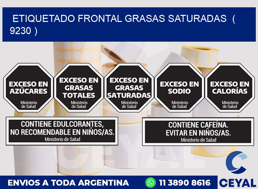 ETIQUETADO FRONTAL GRASAS SATURADAS  ( 9230 )