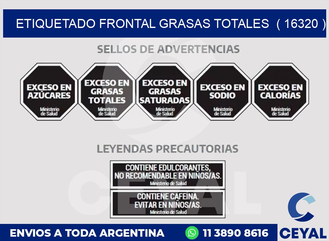 ETIQUETADO FRONTAL GRASAS TOTALES  ( 16320 )