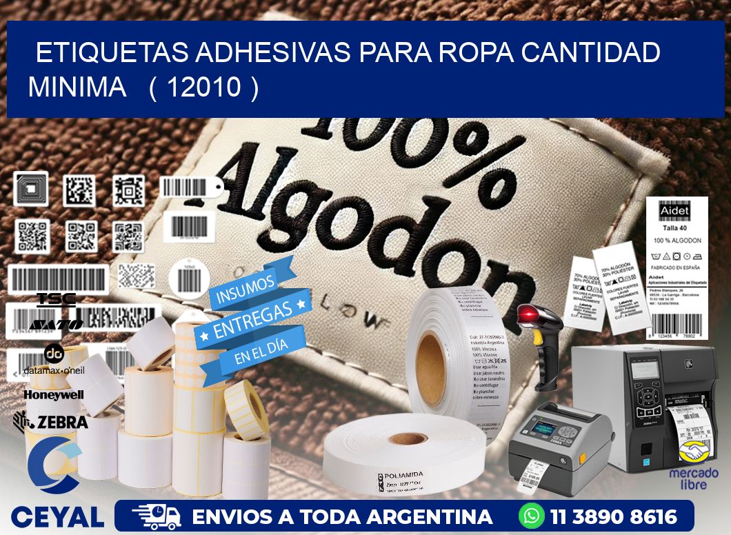 ETIQUETAS ADHESIVAS PARA ROPA CANTIDAD MINIMA ( 12010 )