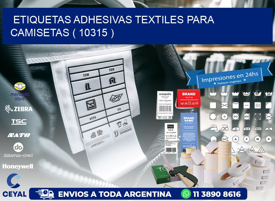 ETIQUETAS ADHESIVAS TEXTILES PARA CAMISETAS ( 10315 )