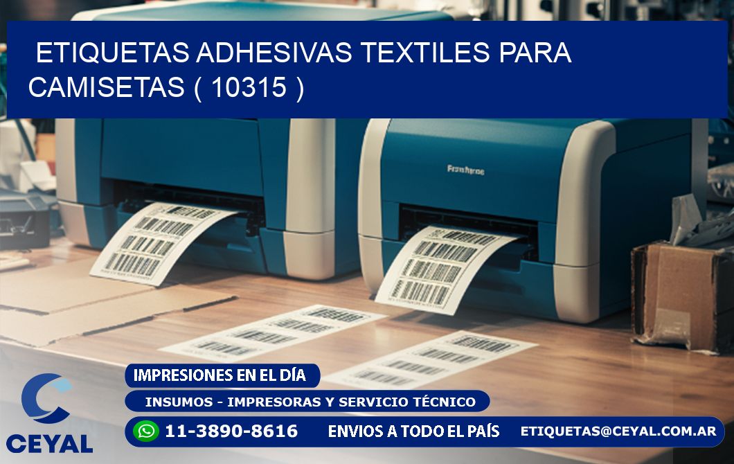 ETIQUETAS ADHESIVAS TEXTILES PARA CAMISETAS ( 10315 )