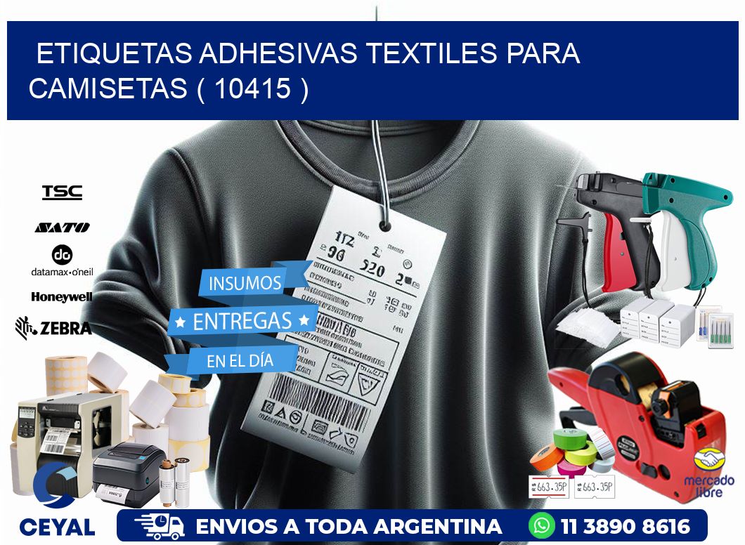 ETIQUETAS ADHESIVAS TEXTILES PARA CAMISETAS ( 10415 )