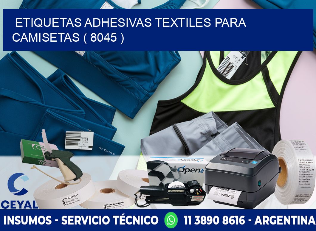 ETIQUETAS ADHESIVAS TEXTILES PARA CAMISETAS ( 8045 )