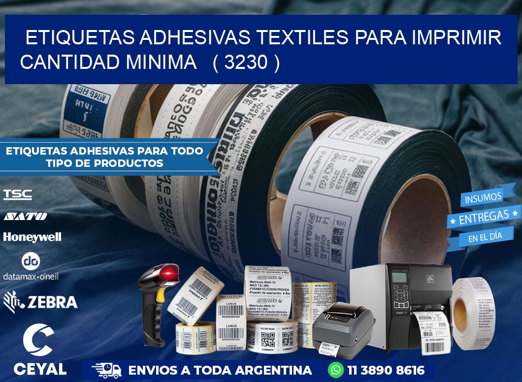 ETIQUETAS ADHESIVAS TEXTILES PARA IMPRIMIR CANTIDAD MINIMA   ( 3230 )