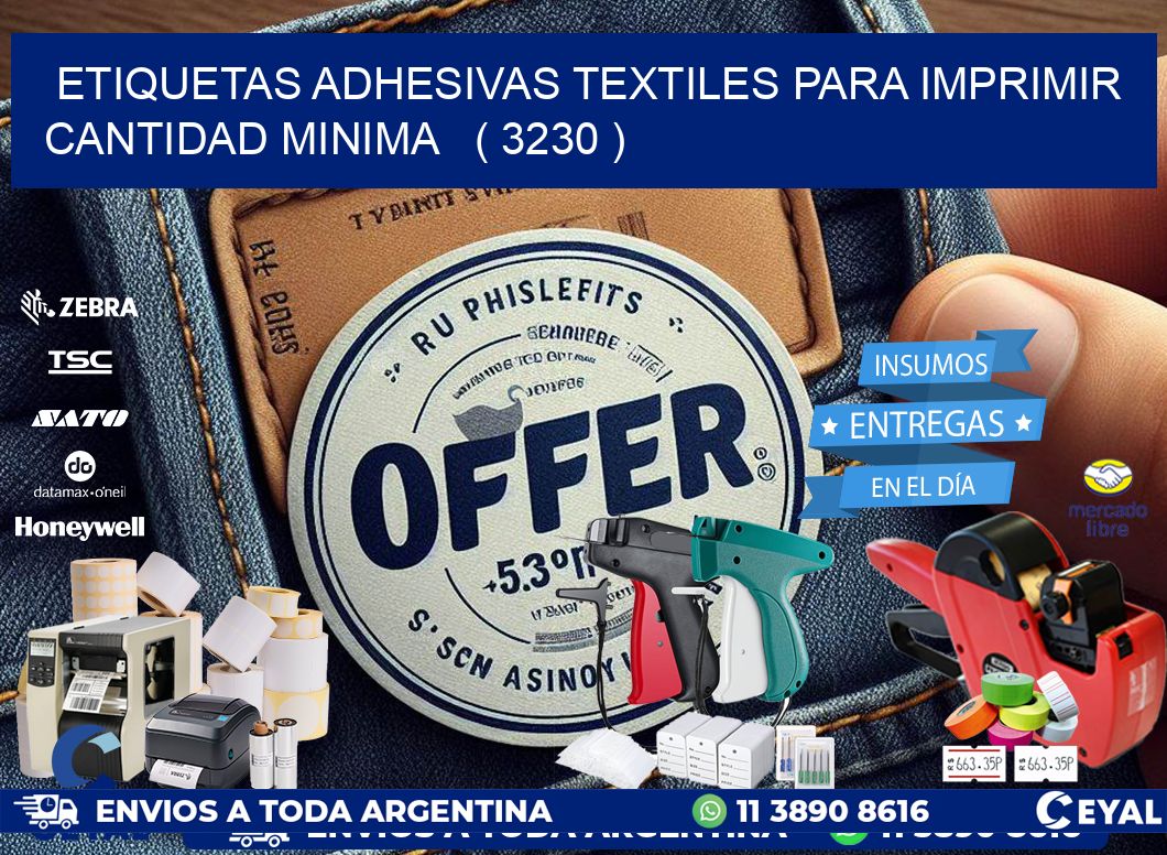 ETIQUETAS ADHESIVAS TEXTILES PARA IMPRIMIR CANTIDAD MINIMA ( 3230 )