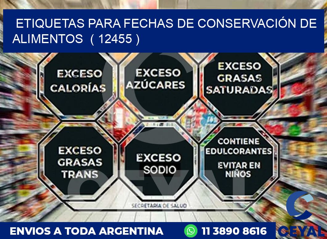 ETIQUETAS PARA FECHAS DE CONSERVACIÓN DE ALIMENTOS  ( 12455 )