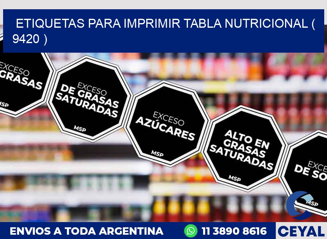 ETIQUETAS PARA IMPRIMIR TABLA NUTRICIONAL ( 9420 )