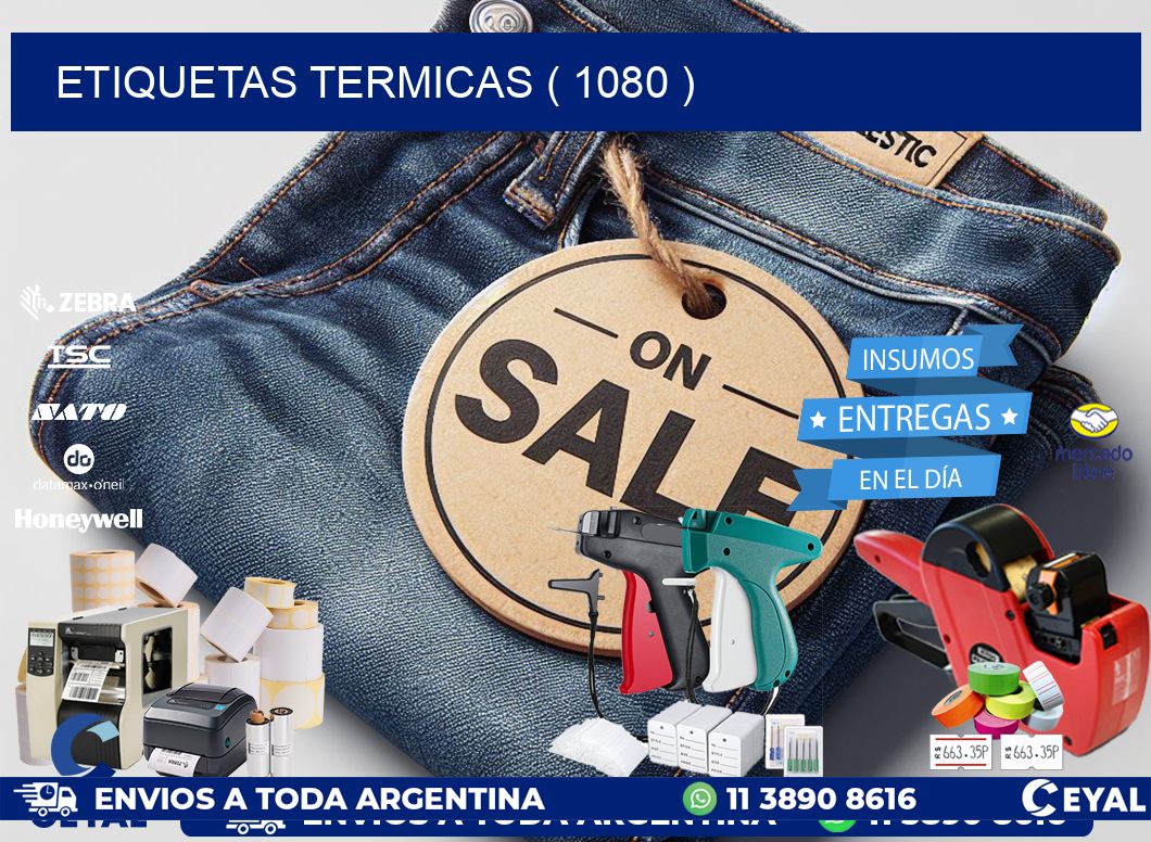 ETIQUETAS TERMICAS ( 1080 )