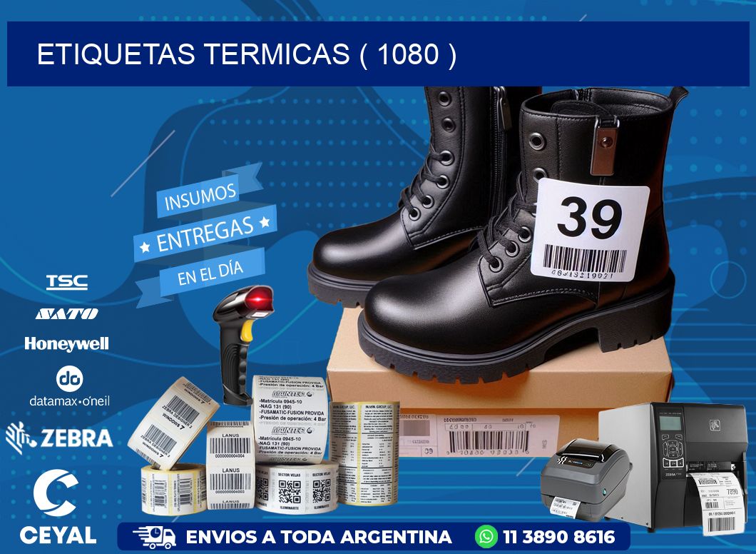 ETIQUETAS TERMICAS ( 1080 )