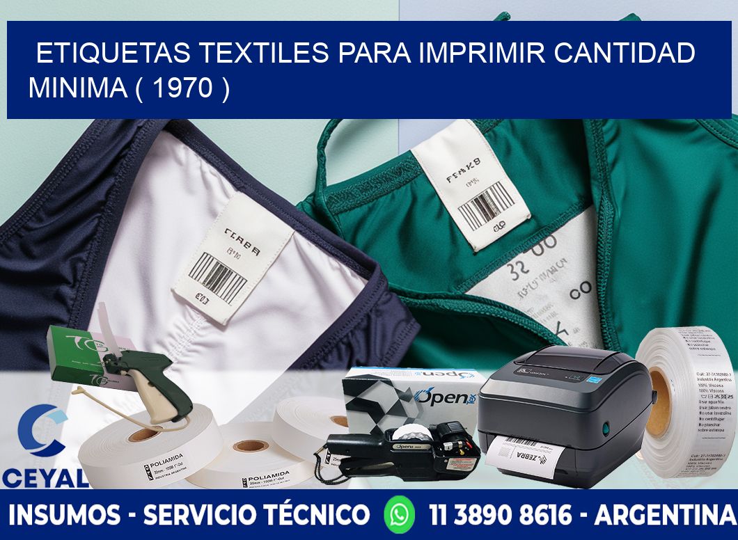 ETIQUETAS TEXTILES PARA IMPRIMIR CANTIDAD MINIMA ( 1970 )