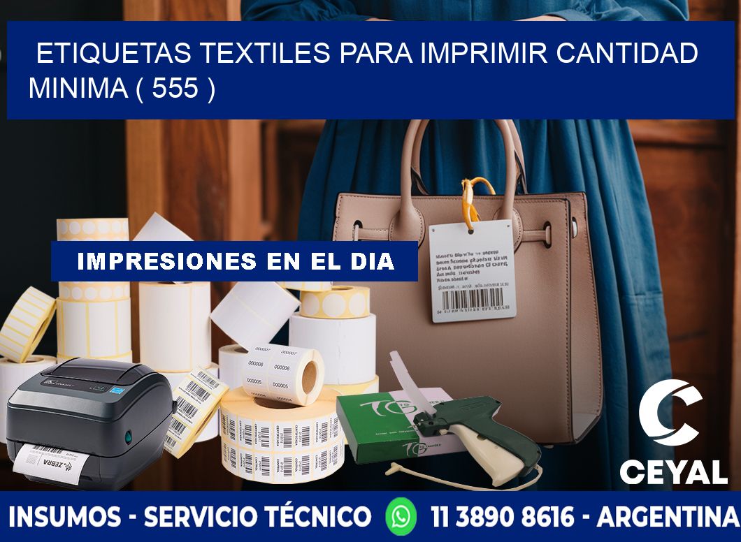 ETIQUETAS TEXTILES PARA IMPRIMIR CANTIDAD MINIMA ( 555 )