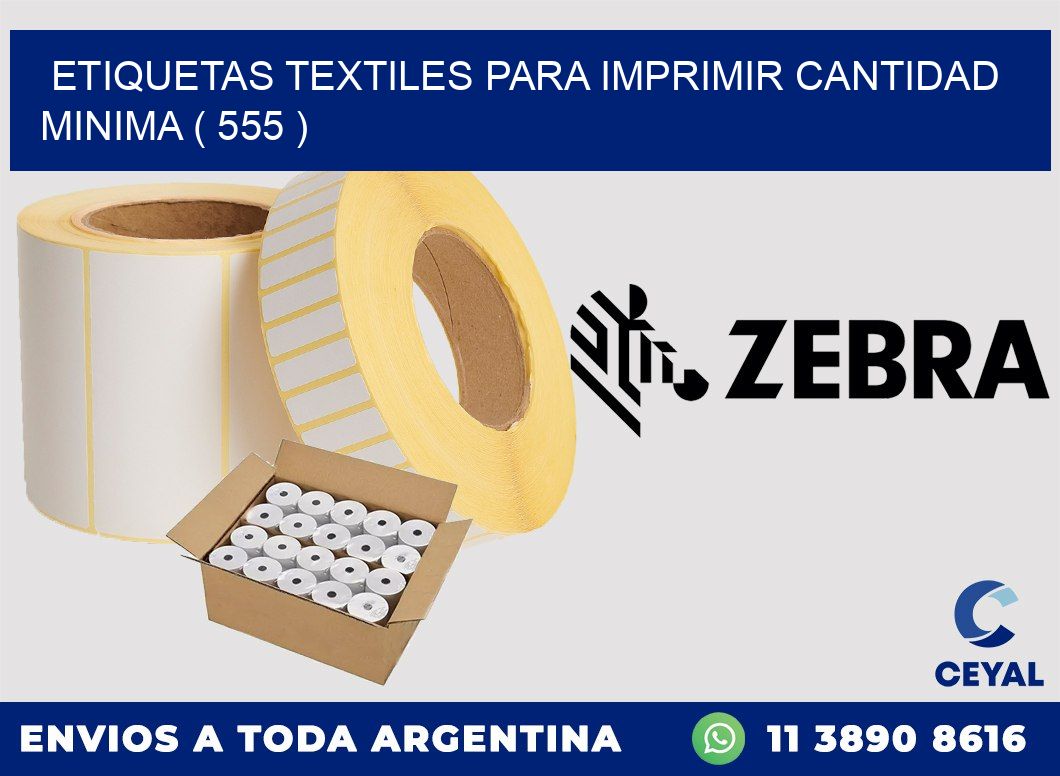 ETIQUETAS TEXTILES PARA IMPRIMIR CANTIDAD MINIMA ( 555 )