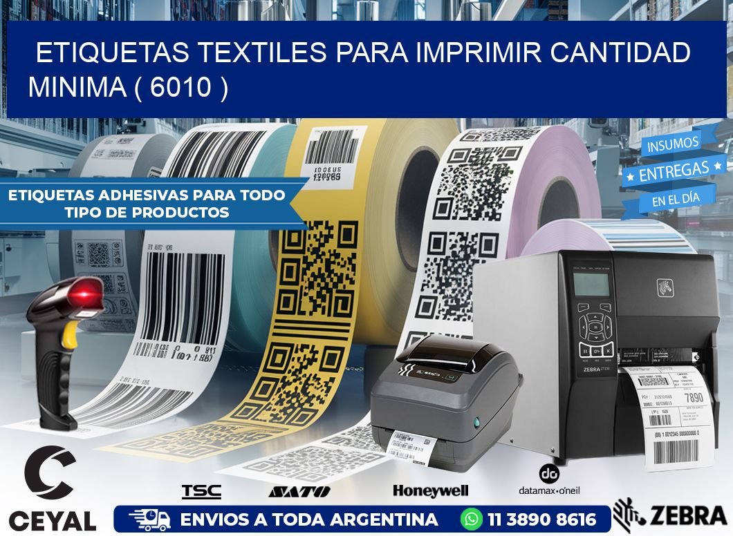 ETIQUETAS TEXTILES PARA IMPRIMIR CANTIDAD MINIMA ( 6010 )