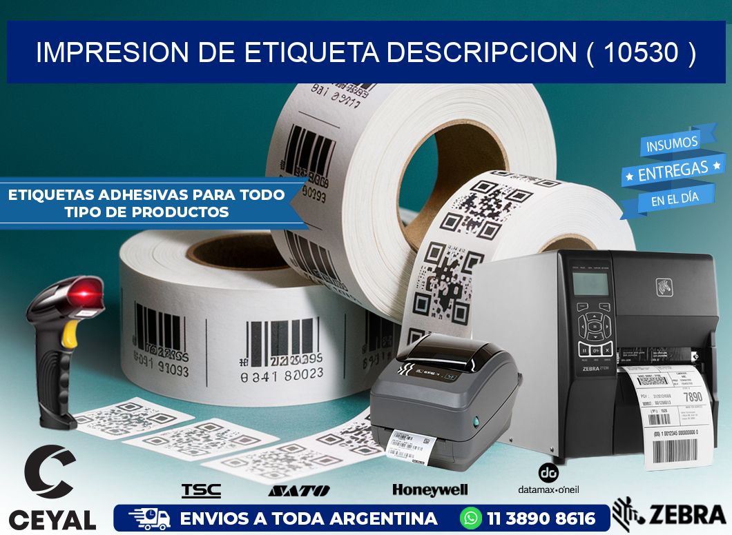 IMPRESION DE ETIQUETA DESCRIPCION ( 10530 )